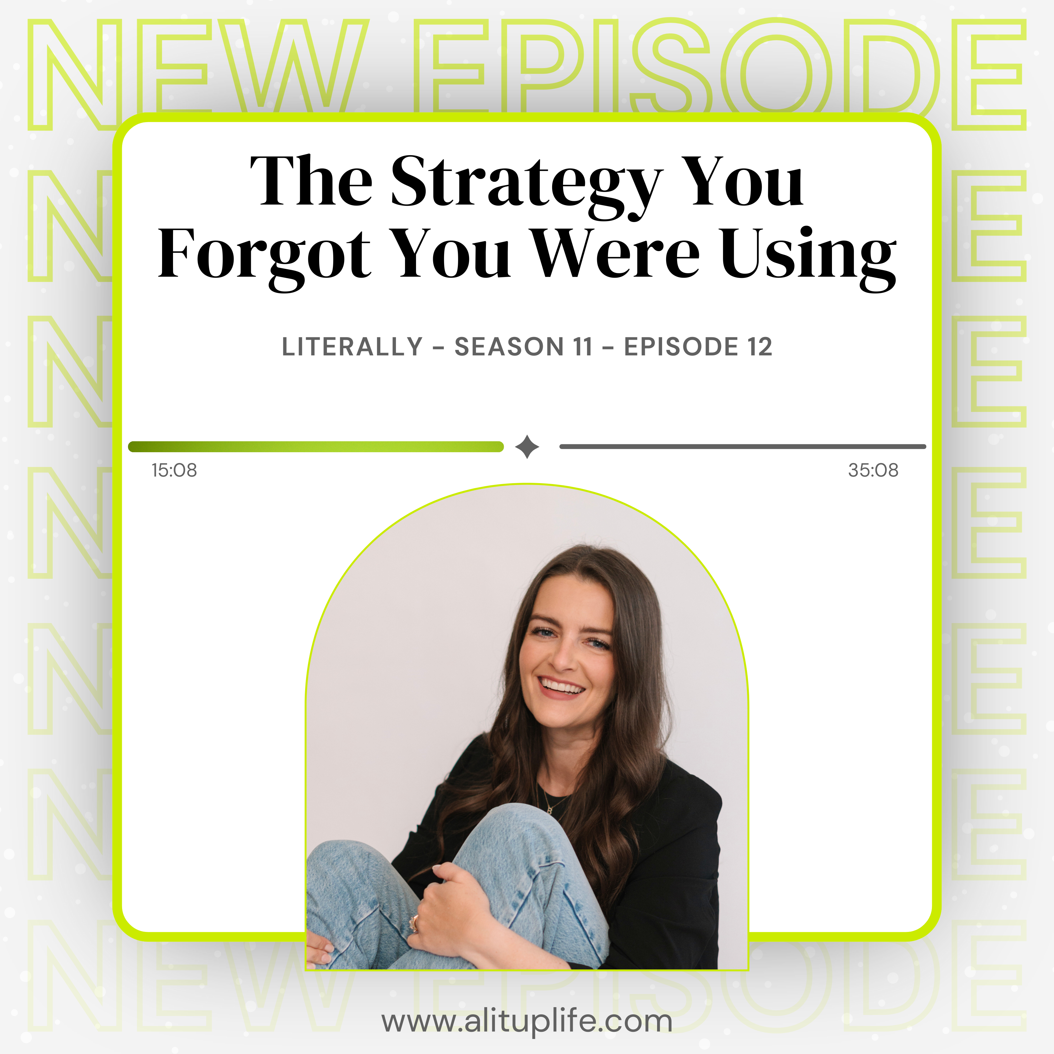 The Strategy You Forgot You Were Using (Session 9 with Jackie)