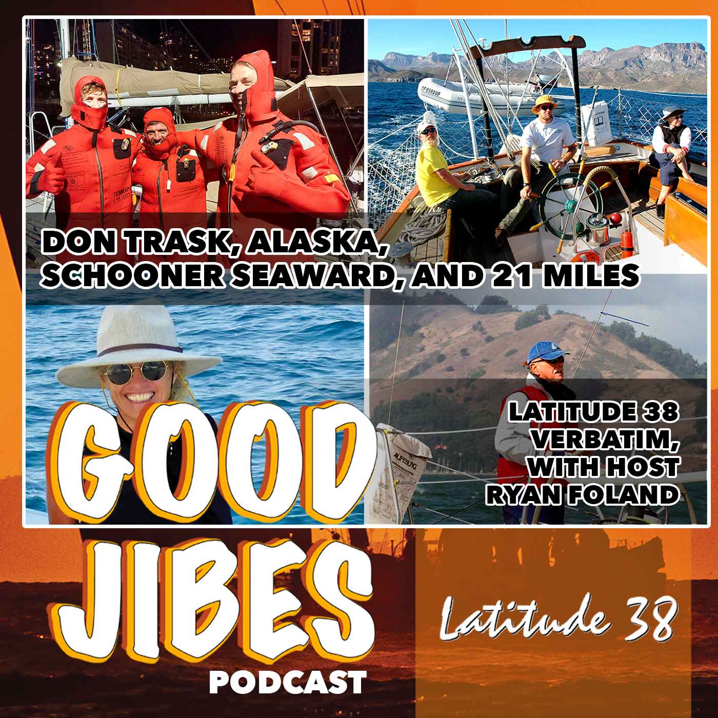 Don Trask, Alaska, Schooner Seaward, and 21 Miles (Latitude 38 Verbatim), with Host Ryan Foland