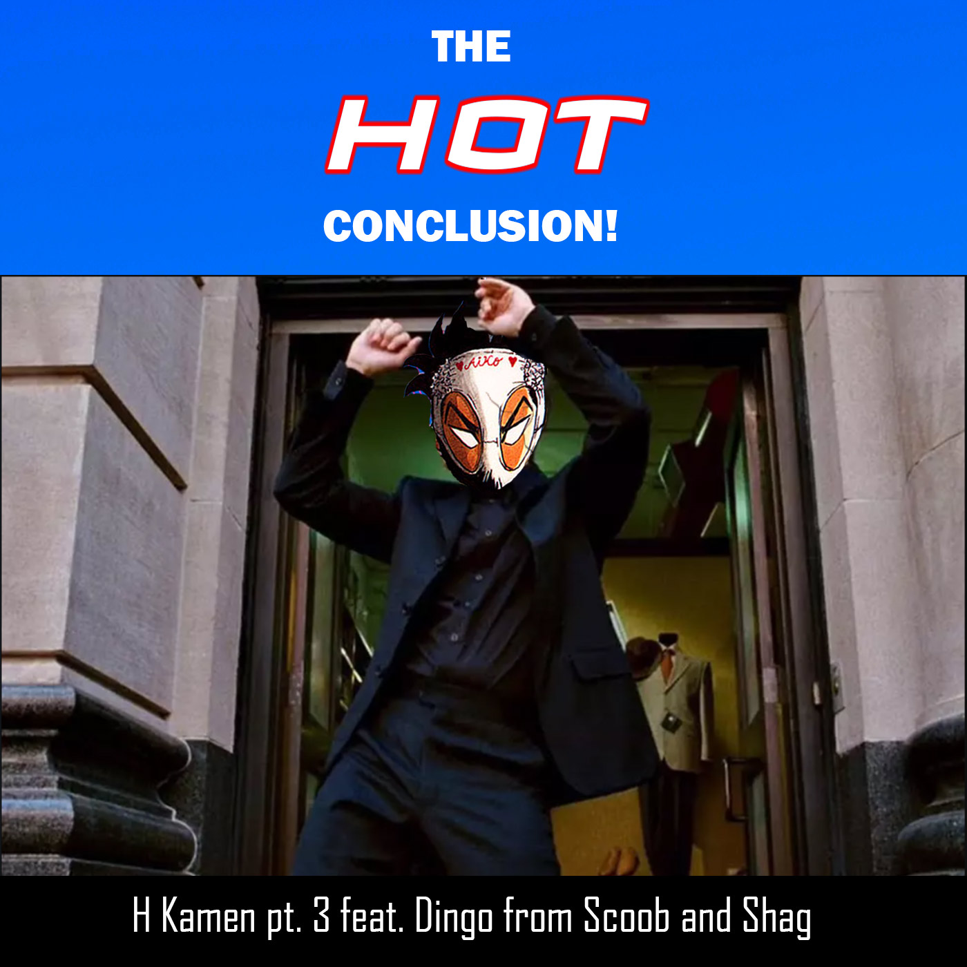 Patreon Unlocked: H Kamen Part 3 ft Diego of Scoob and Shag