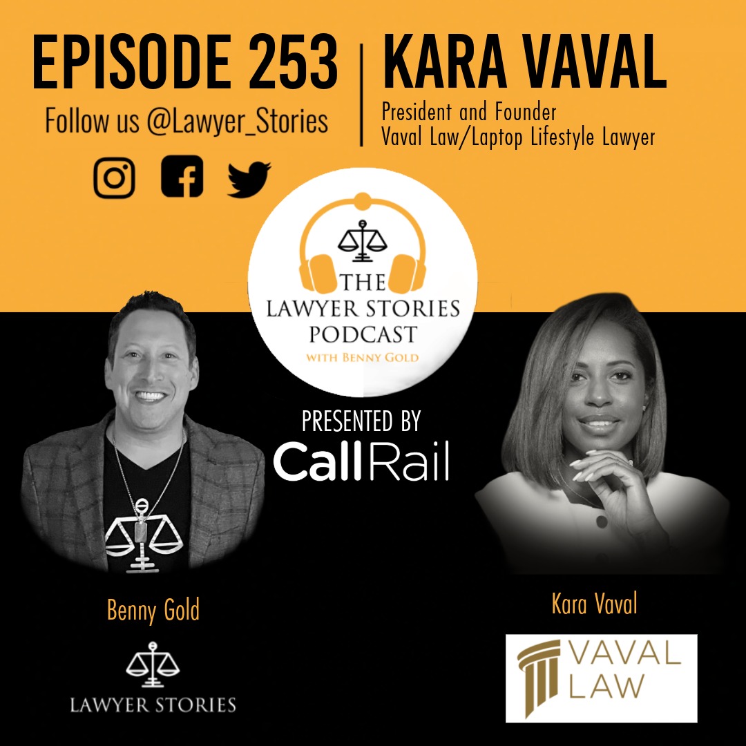 Ep 253 | Kara Vaval | Mindset, Hustle, and the Laptop Lifestyle Lawyer