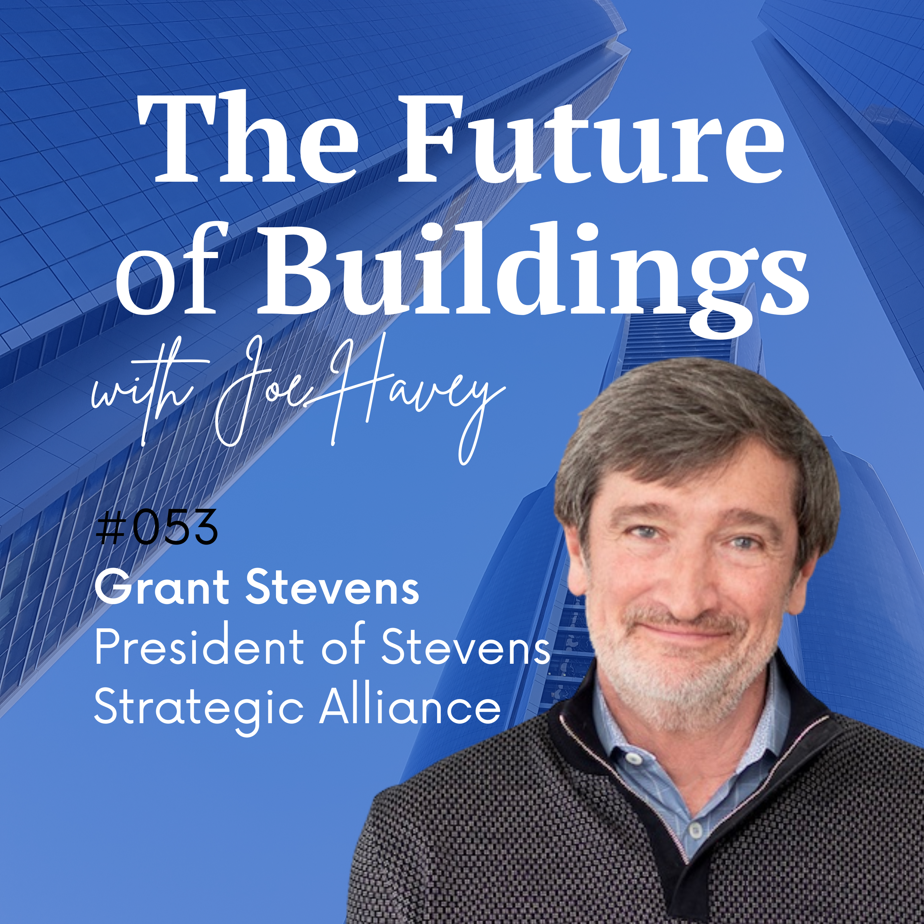 The Future of Buildings with Joe Havey