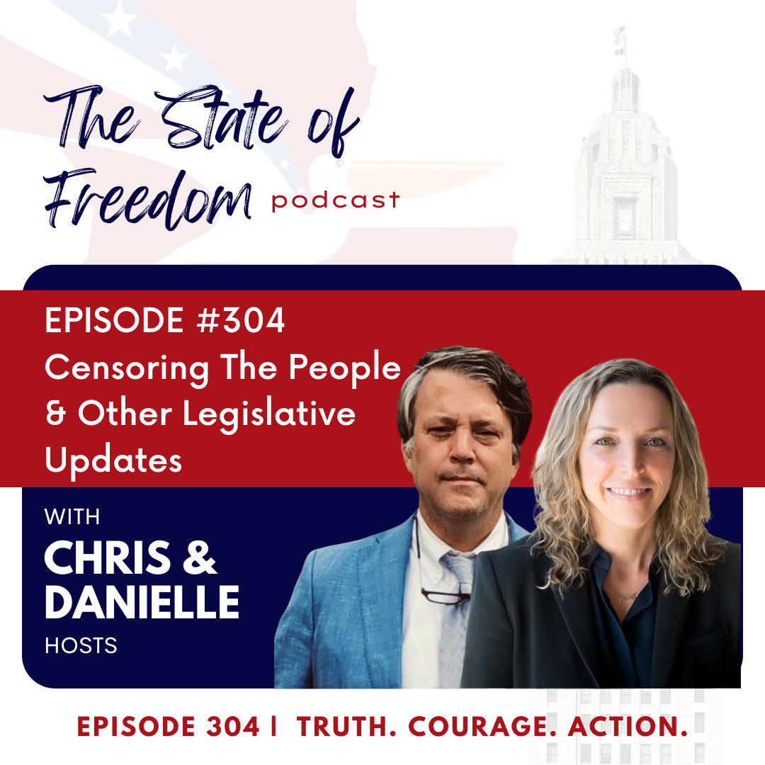 #304 Censoring The People & Other Legislative Updates