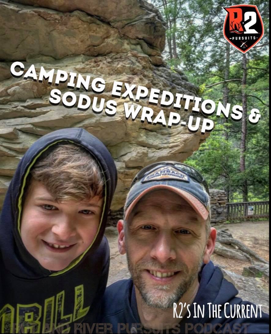 Camping Expeditions & Sodus Wrap-Up - R2's In The Current
