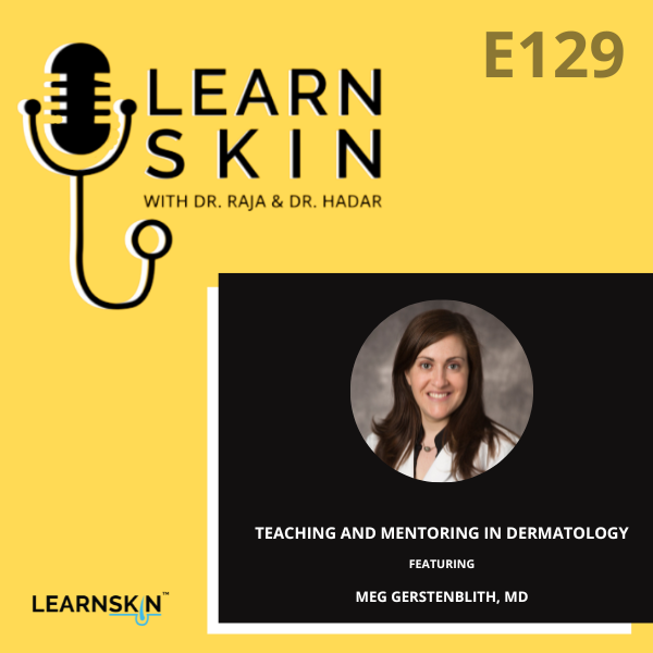 Learn Skin with Dr. Raja and Dr. Hadar