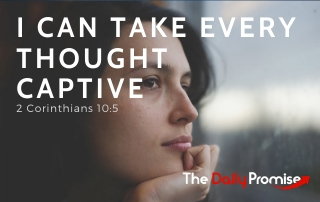 I Can Take Every Thought Captive