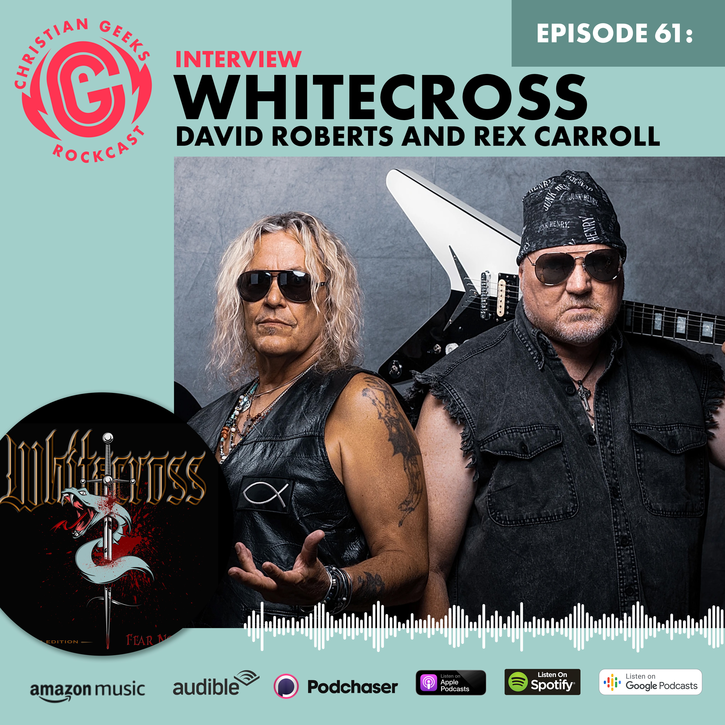 Ep 61 - Interview with Whitecross - Rex Carroll and Dave Roberts