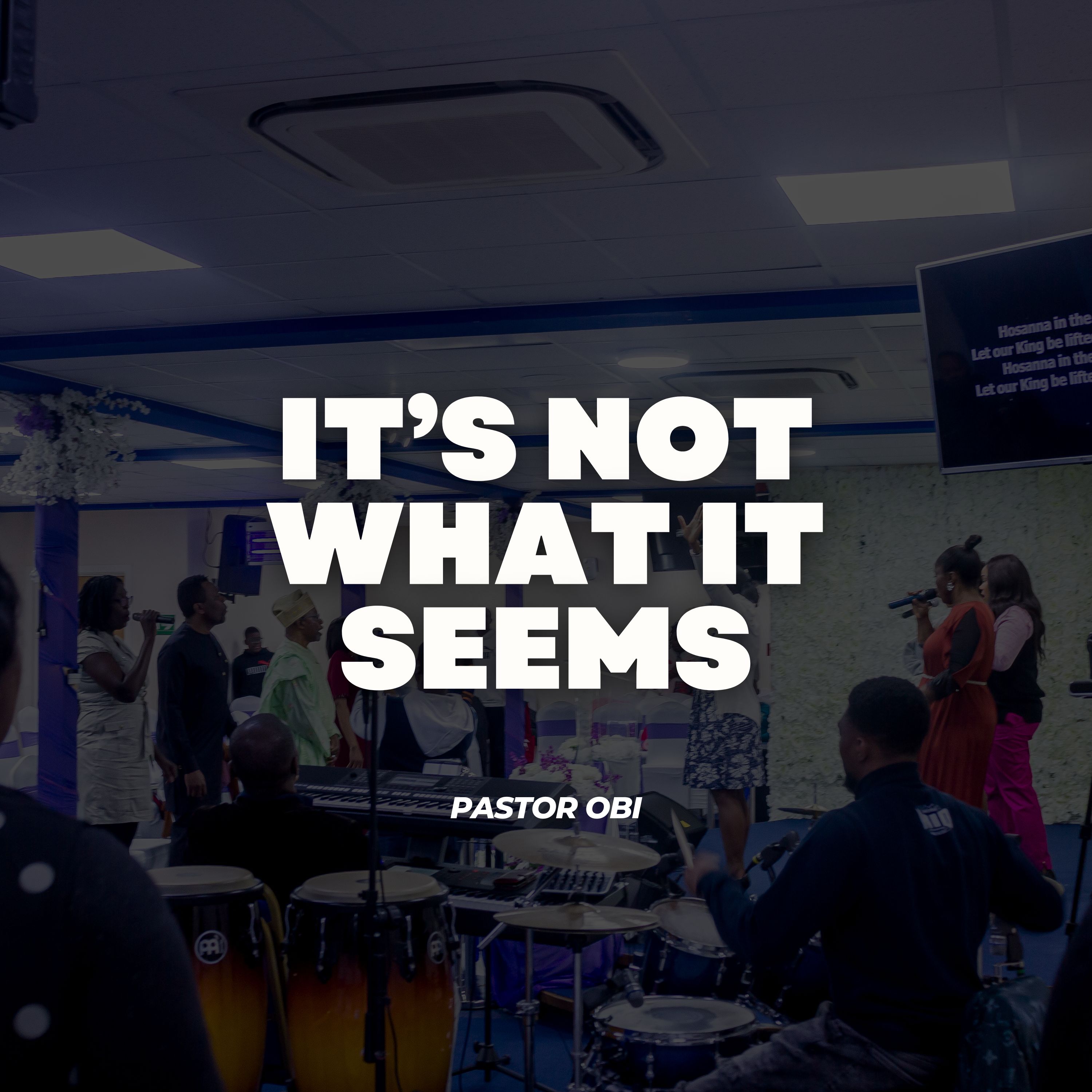 It's Not What It Seems - Pastor Obi