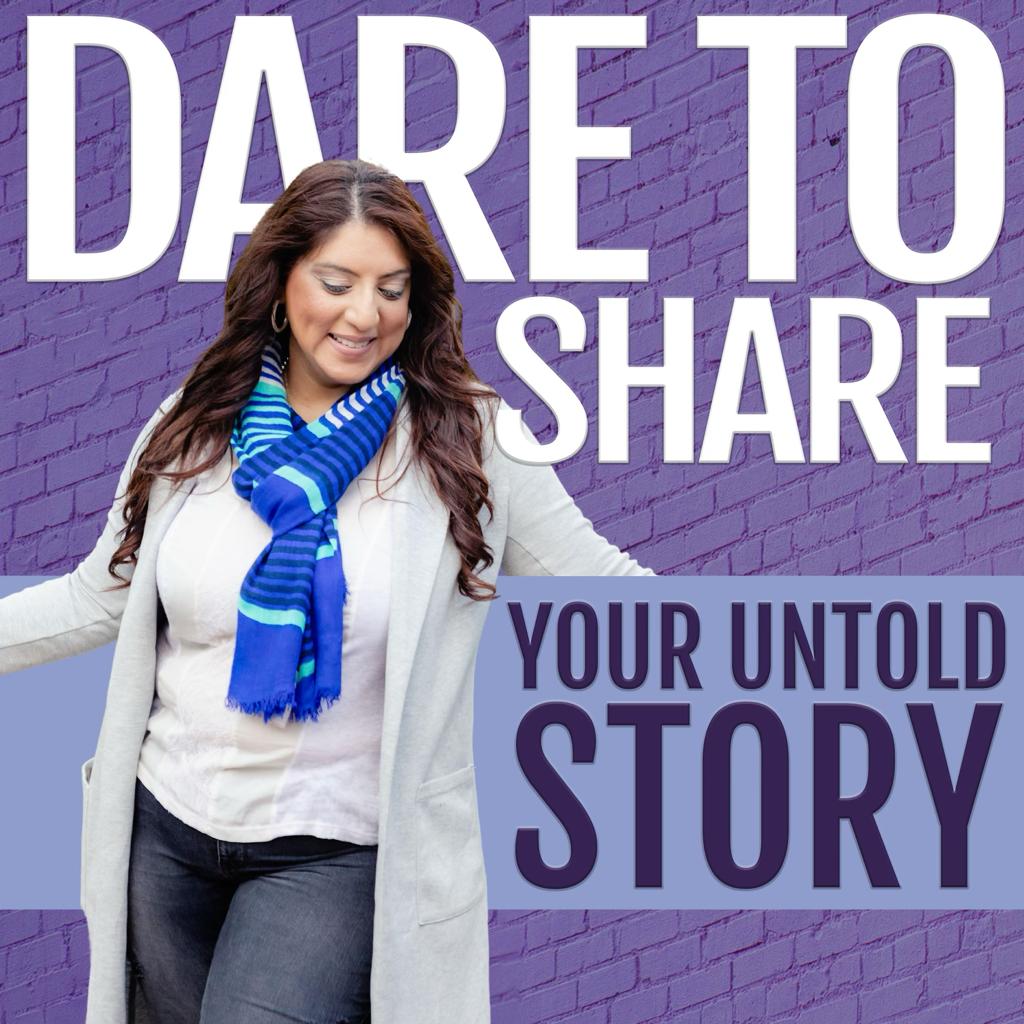 Dare To Share Your Untold Story