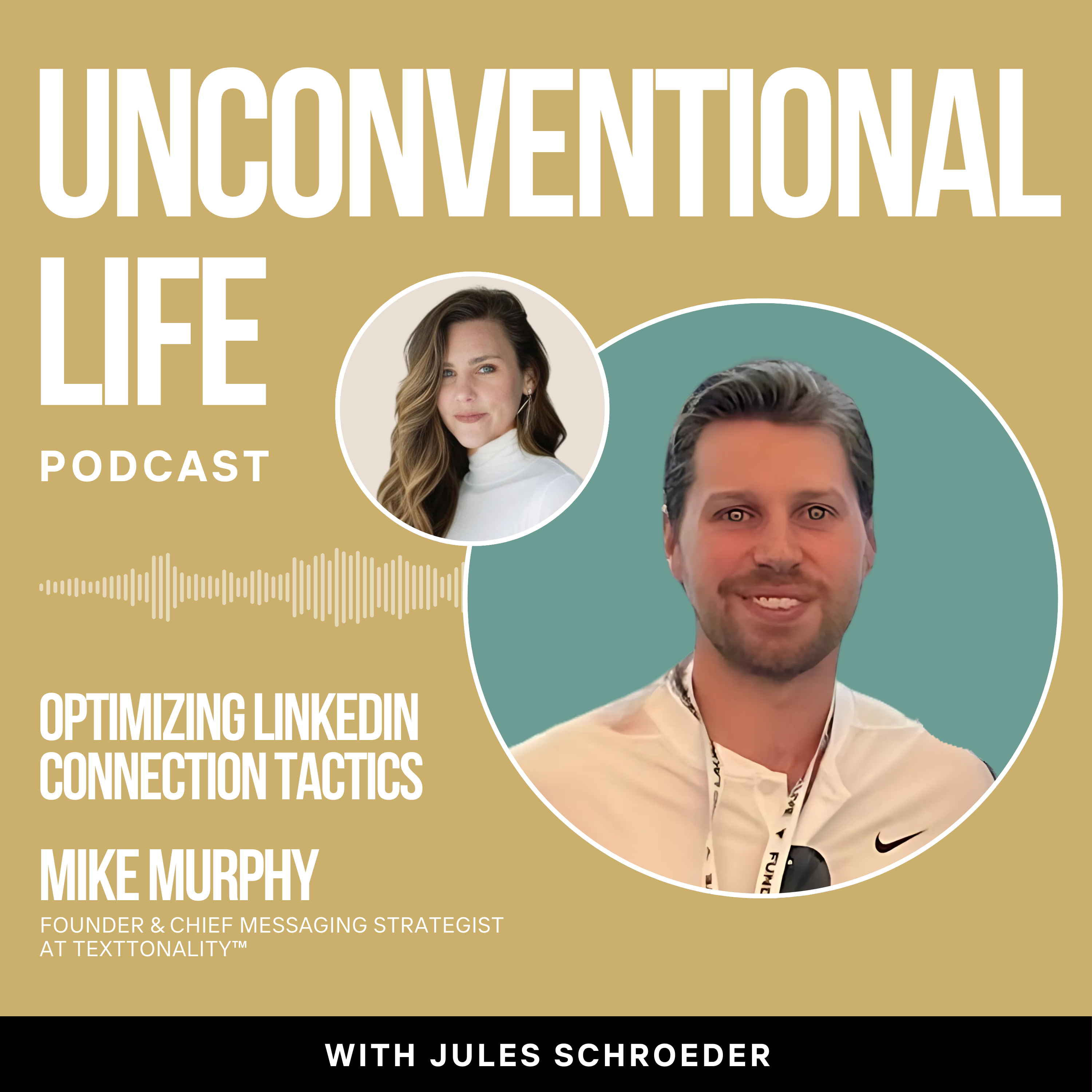 Ep422: Optimizing LinkedIn Connection Tactics with Founder & Chief Messaging Strategist at TextTonality™ Mike Murphy
