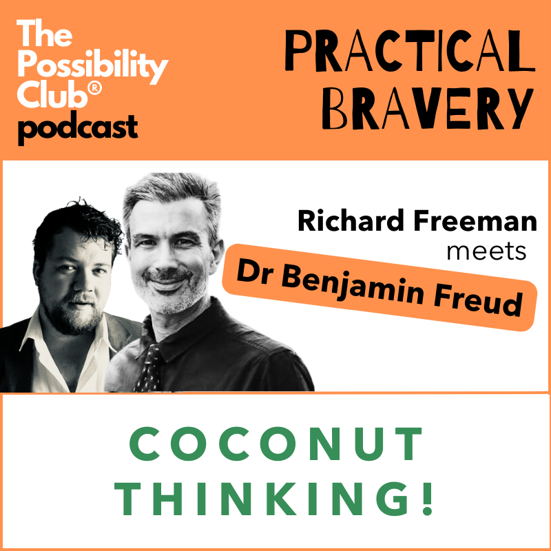 Practical Bravery: COCONUT THINKING!