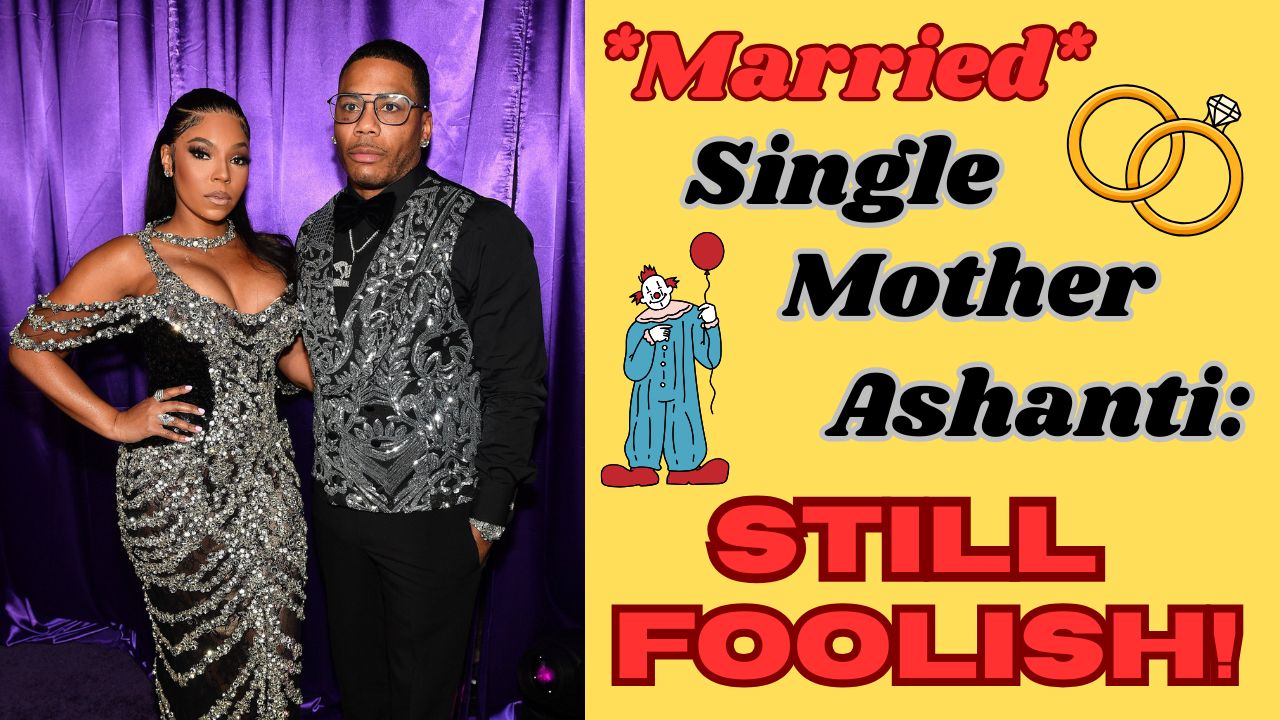 CACT 0037: STILL FOOLISH: Inside Ashanti's Life as a Married Single Mother!