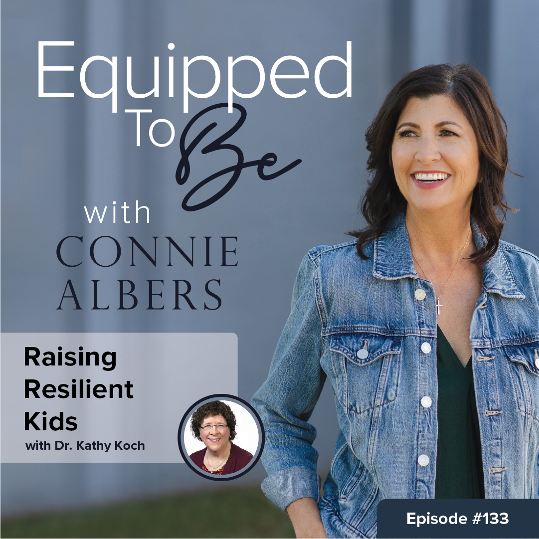 Raising Resilient Kids with Dr. Kathy Koch - 133