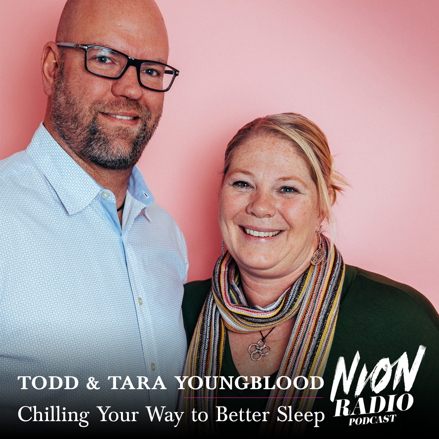 184: Todd & Tara Youngblood - Chilling Your Way to Better Sleep