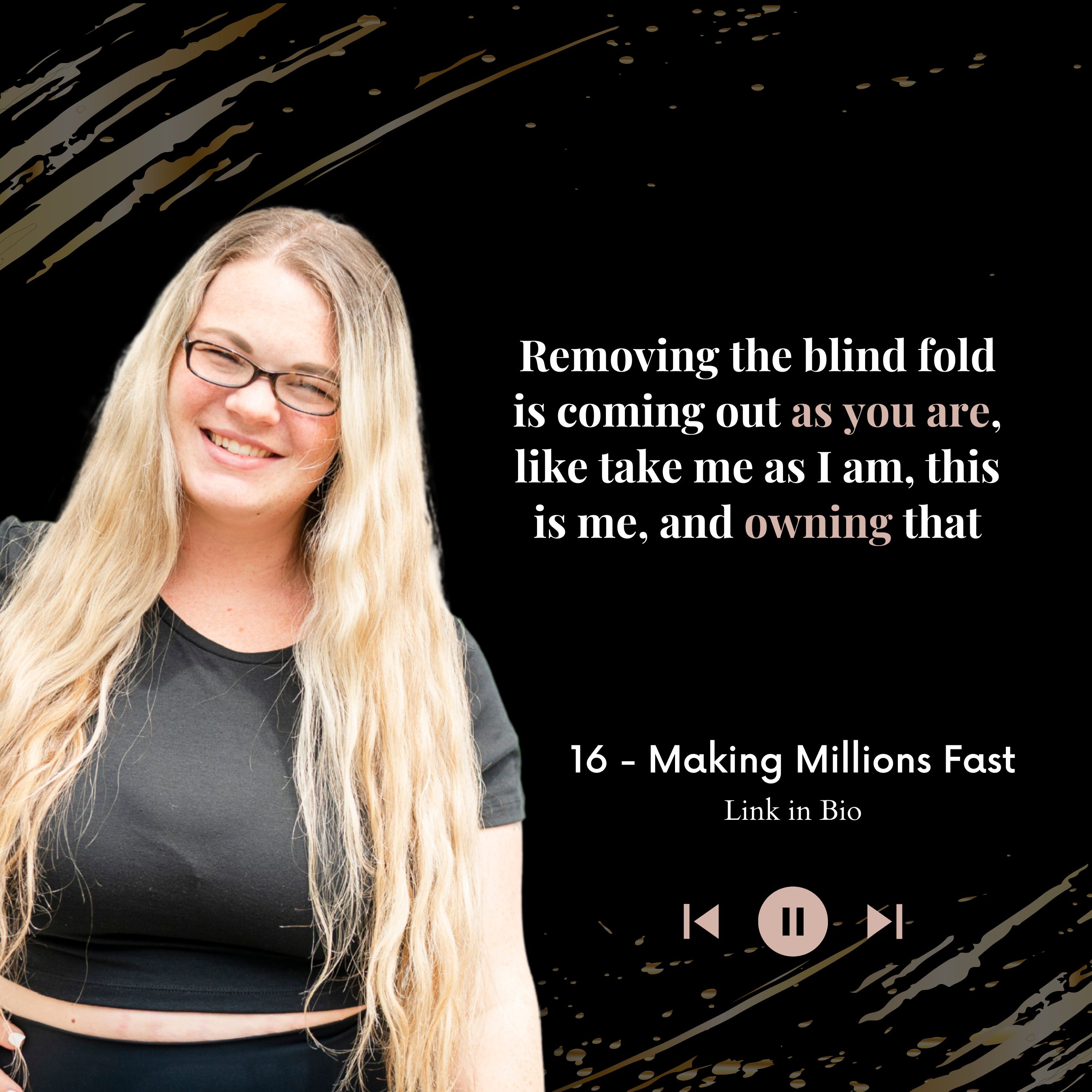 Episode 16: Making Millions Fast
