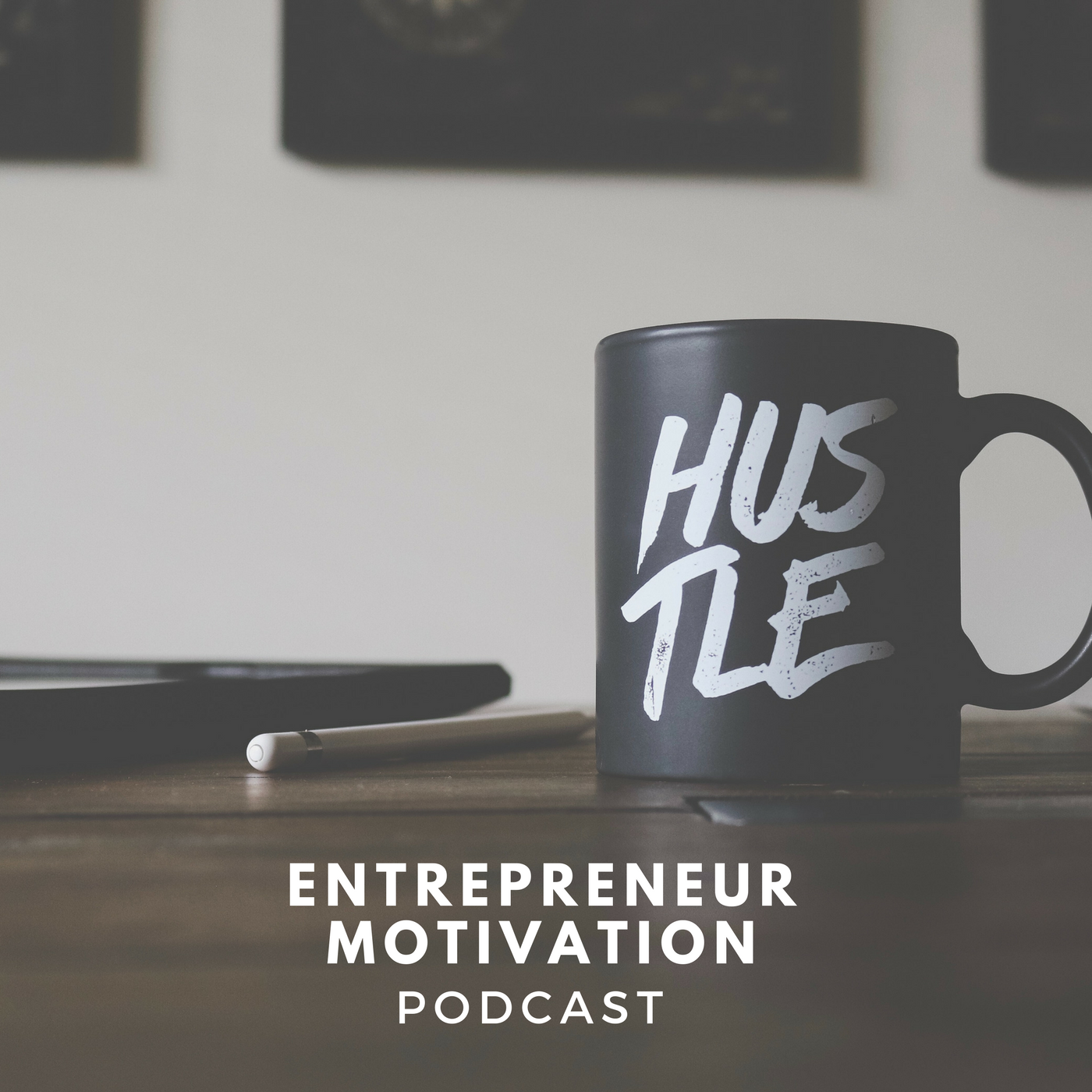 Entrepreneur Motivation Podcast