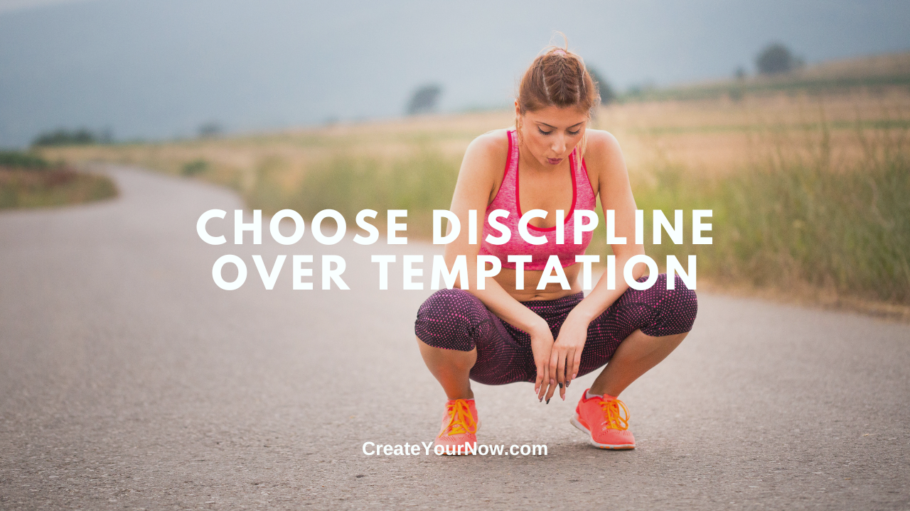 3767 Choose Discipline Over Temptation