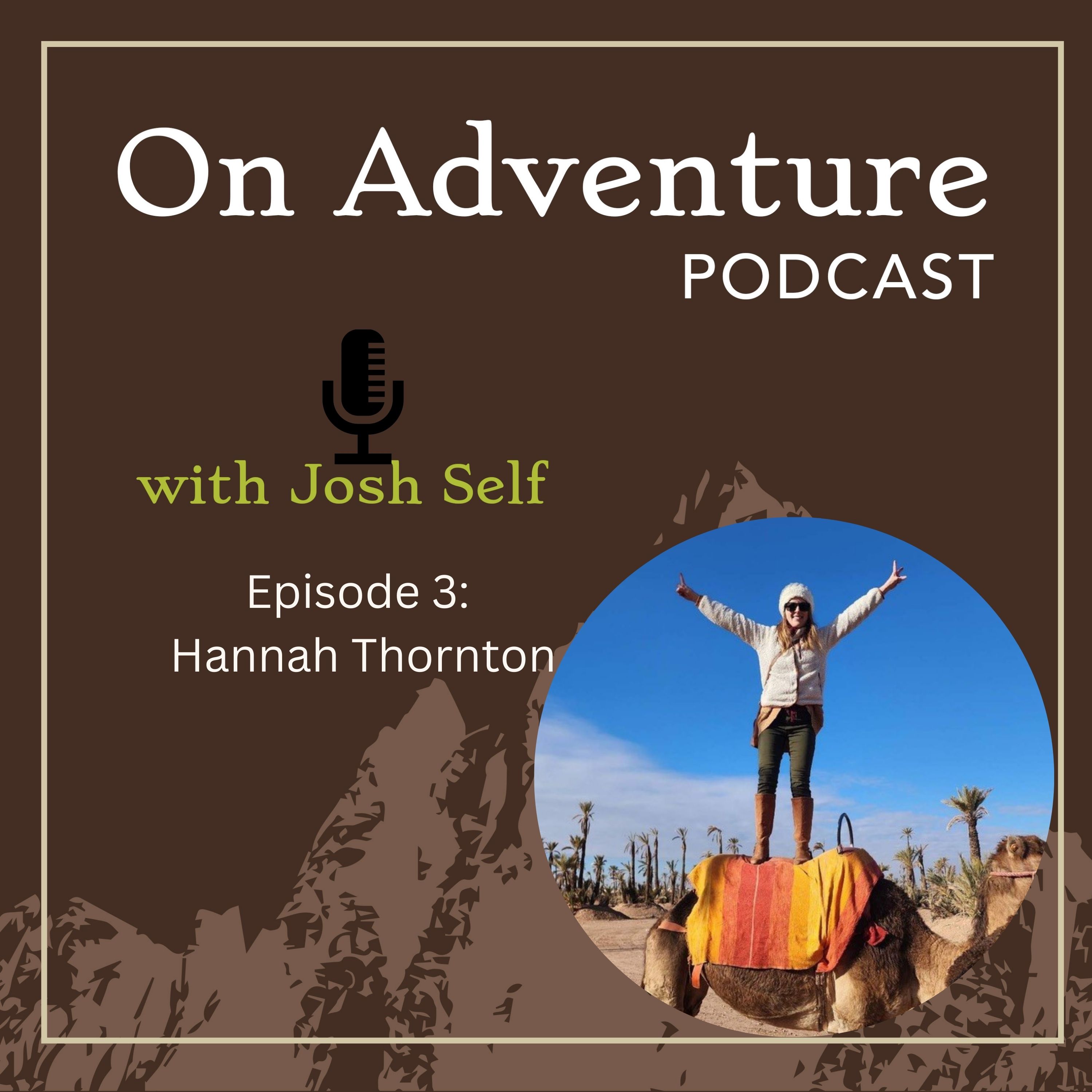 Episode 3: Finding fulfillment and happiness at the ends of the earth with Hannah Thornton