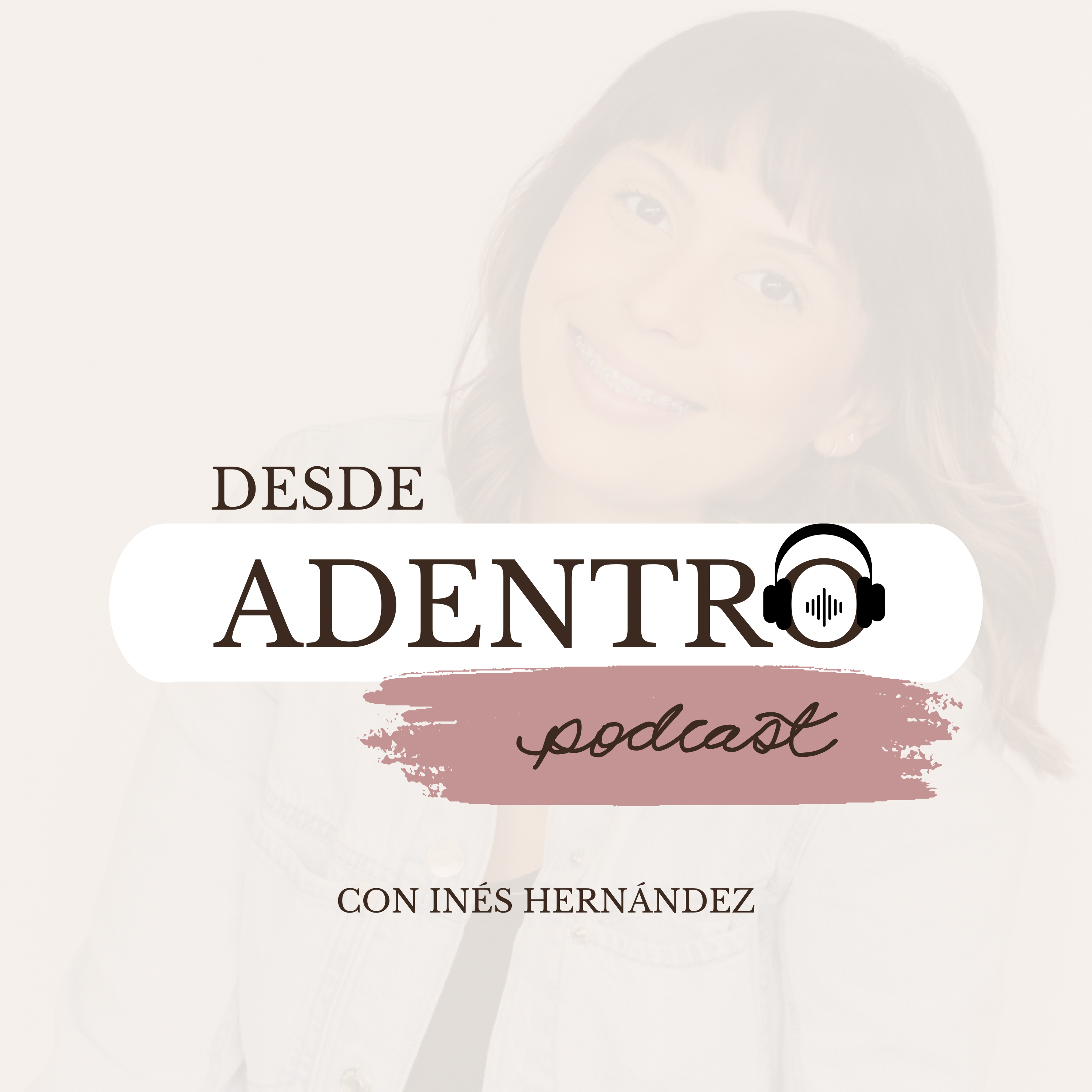 Desde Adentro Podcast