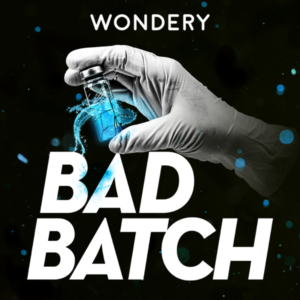 Podcast Preview: Bad Batch