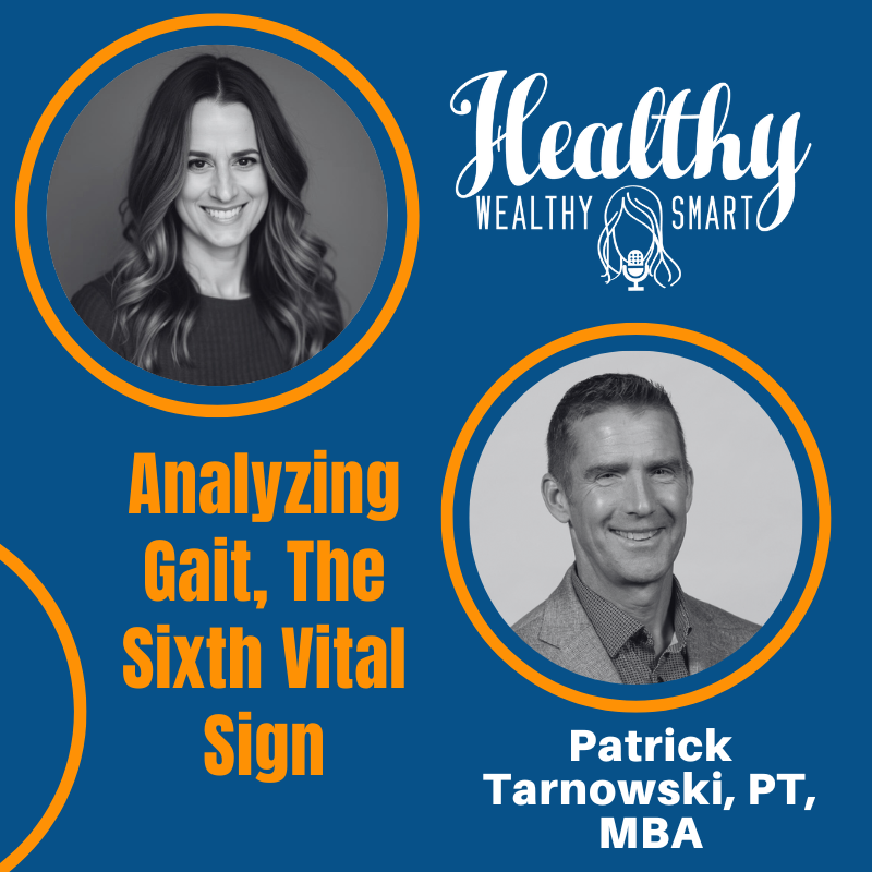 Patrick Tarnowski: Analyzing Gait, The Sixth Vital Sign