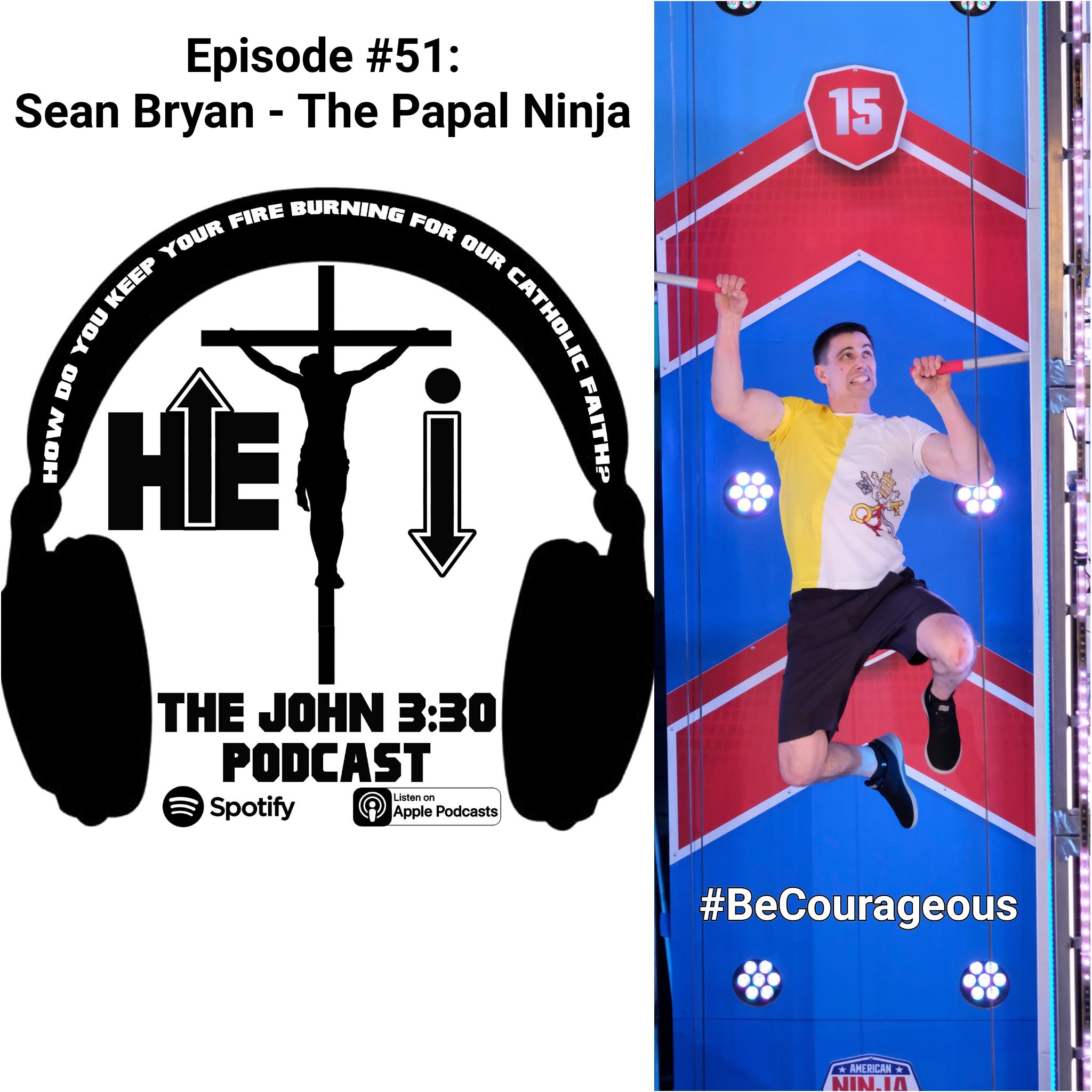 The John 3:30 Podcast - Episode 51: Sean Bryan – Papal Ninja