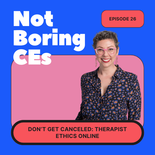 Don’t Get Canceled: Therapist Ethics Online