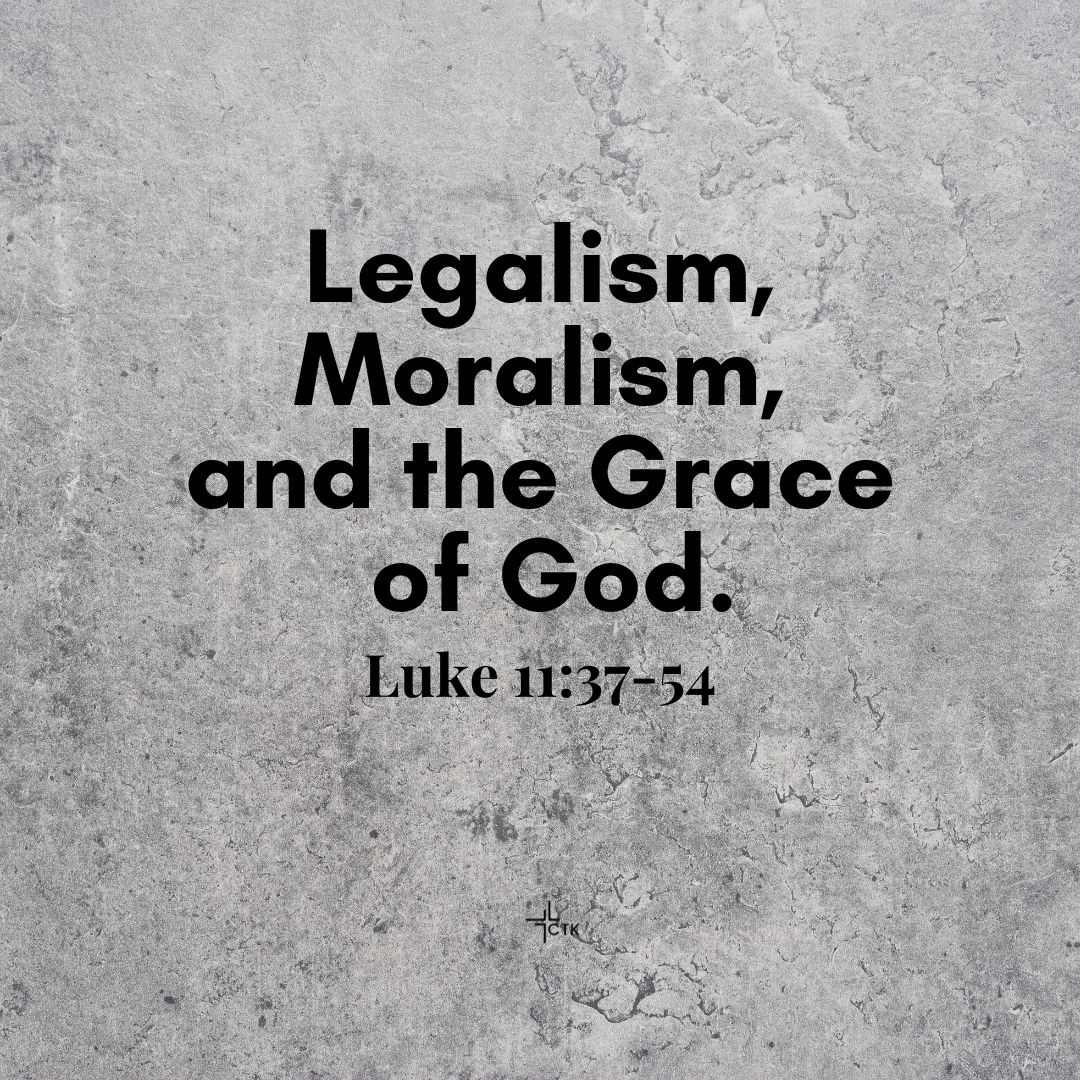 Legalism, Moralism and the Grace of God