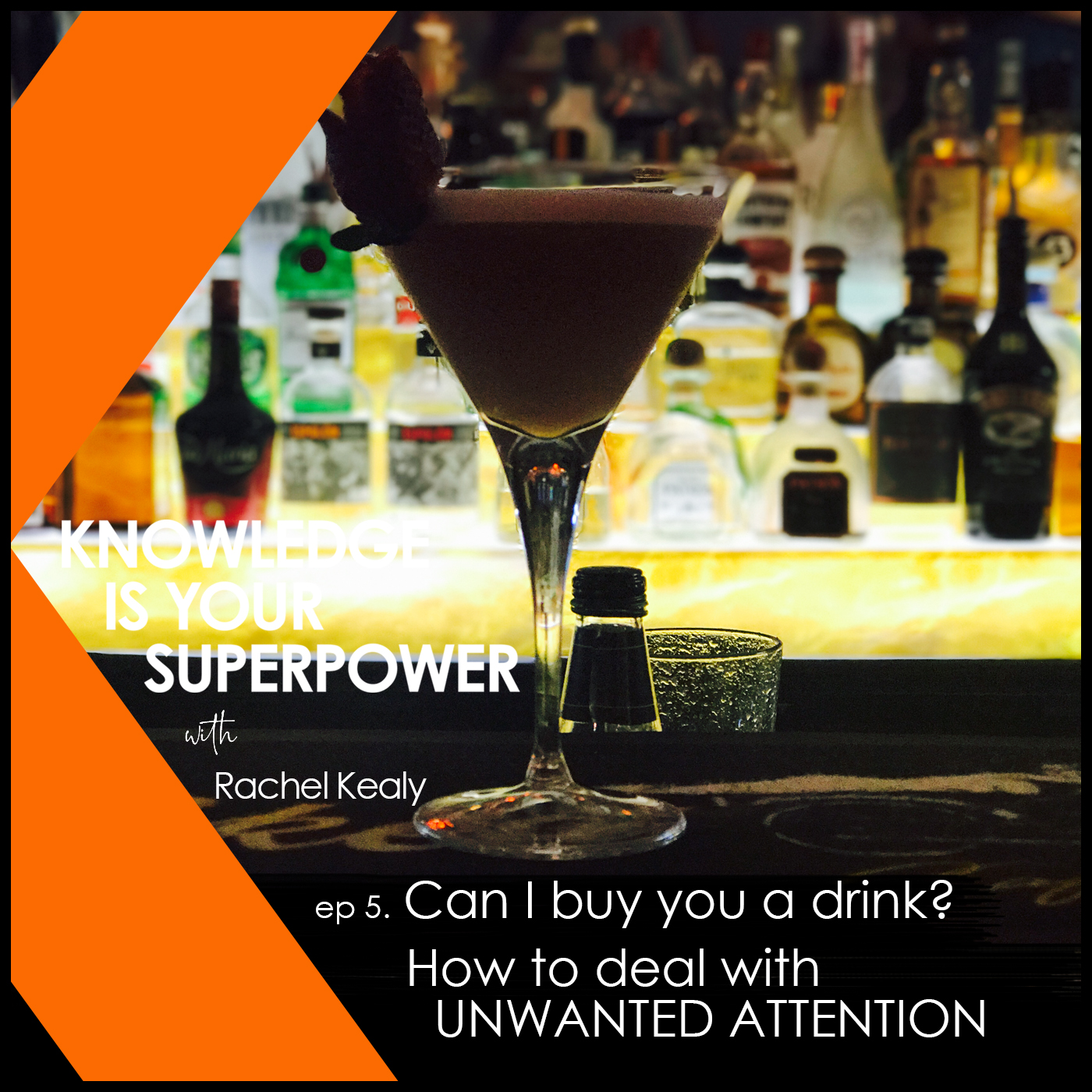 Can I buy you a drink? How to deal with UNWANTED ATTENTION