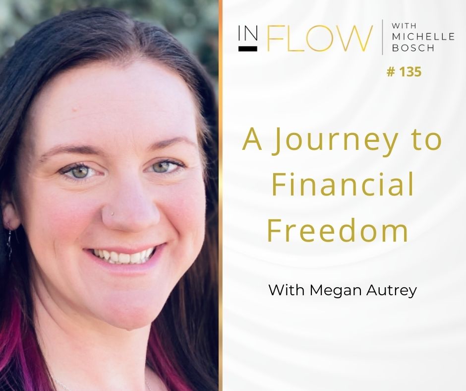 A Journey To Financial Freedom With Megan Autrey
