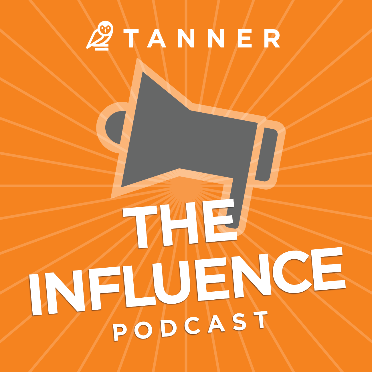Tanner\'s Influence Podcast