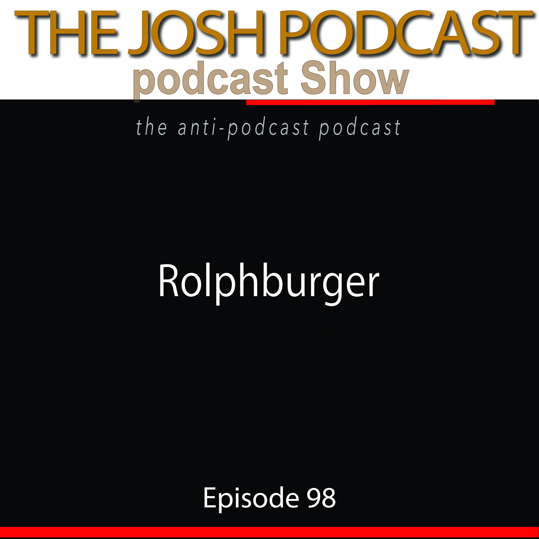 The Josh Podcast podcast Show: The Anti-Podcast podcast on God and Man