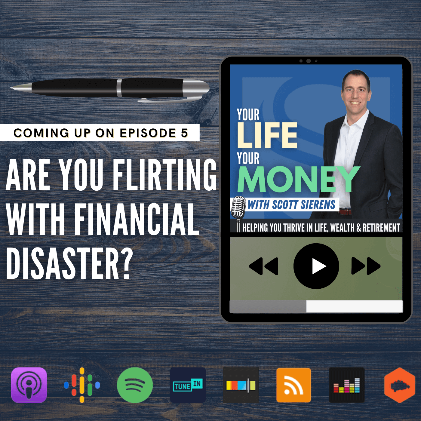 The Retirement Show: Your Life, Your Money with Scott Sierens