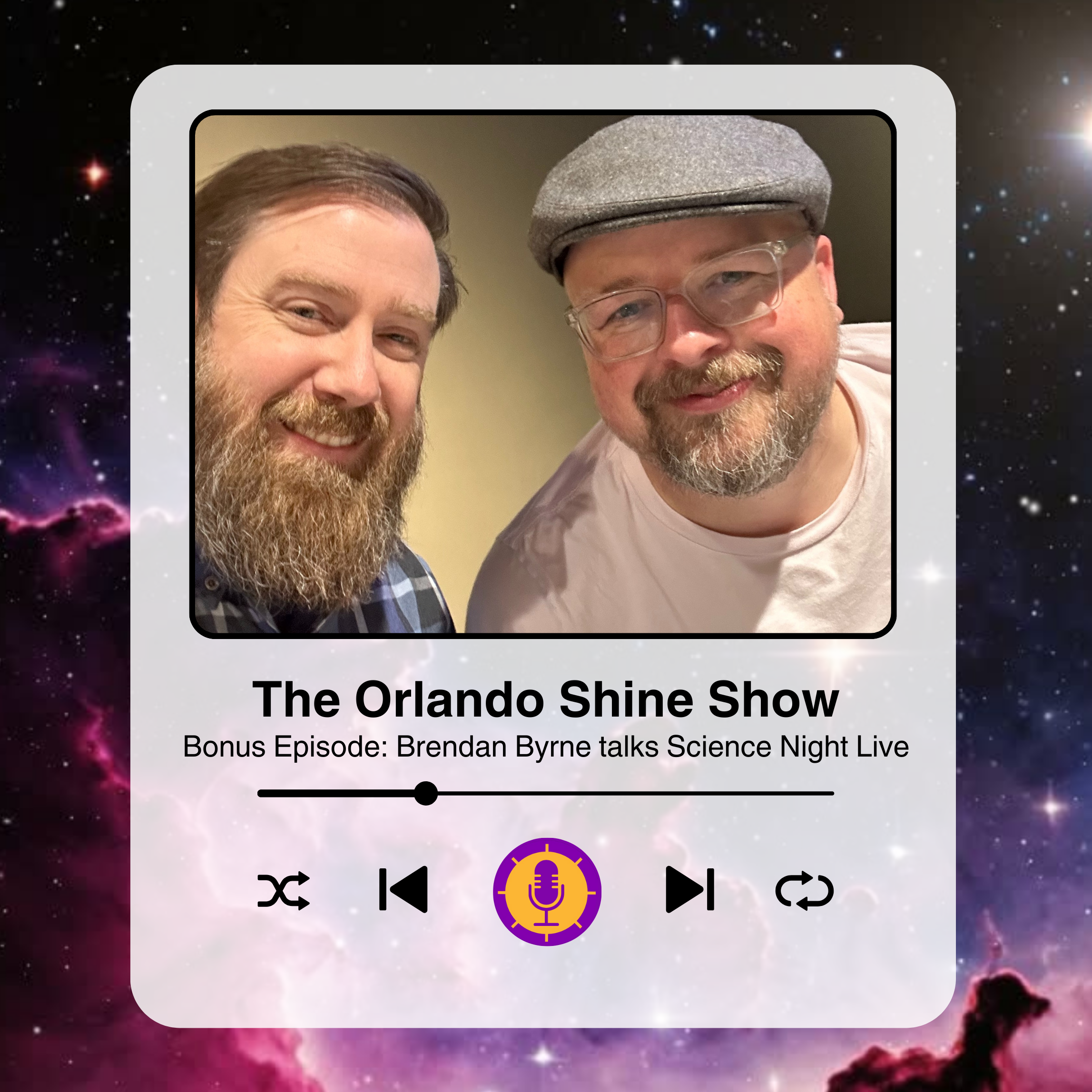 The Orlando Shine Show - Bonus Episode: Brendan Byrne talks Science Night Live and Space