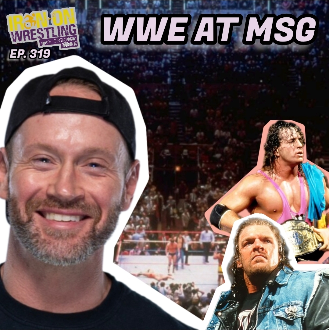 EP. 319- Best WWE Matches & Moments From Madison Square Garden EP. 319- Best WWE Matches & Moments From Madison Square Garden