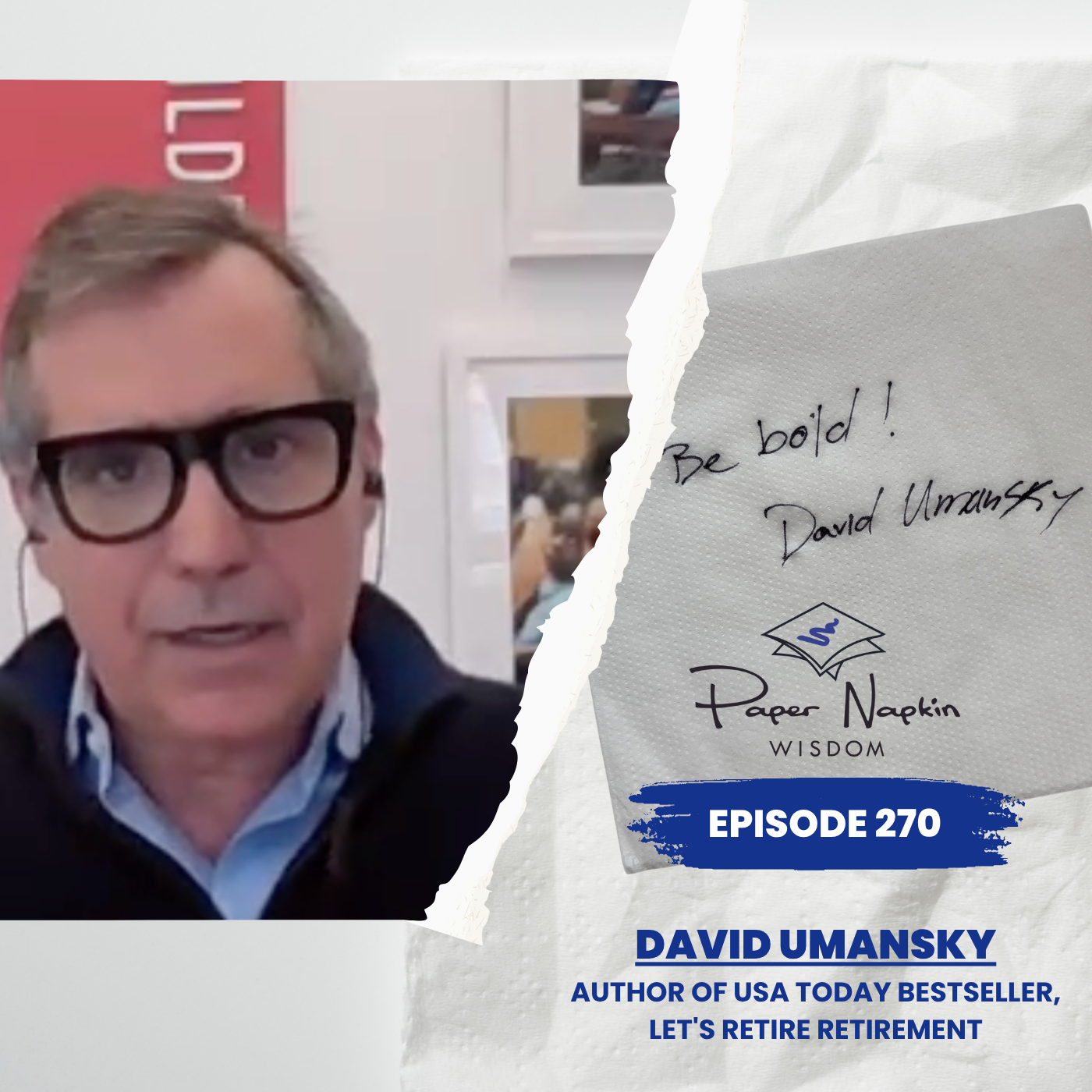 EP 270 - Be Bold: David Umansky on Designing Opportunity Through Civic Impact