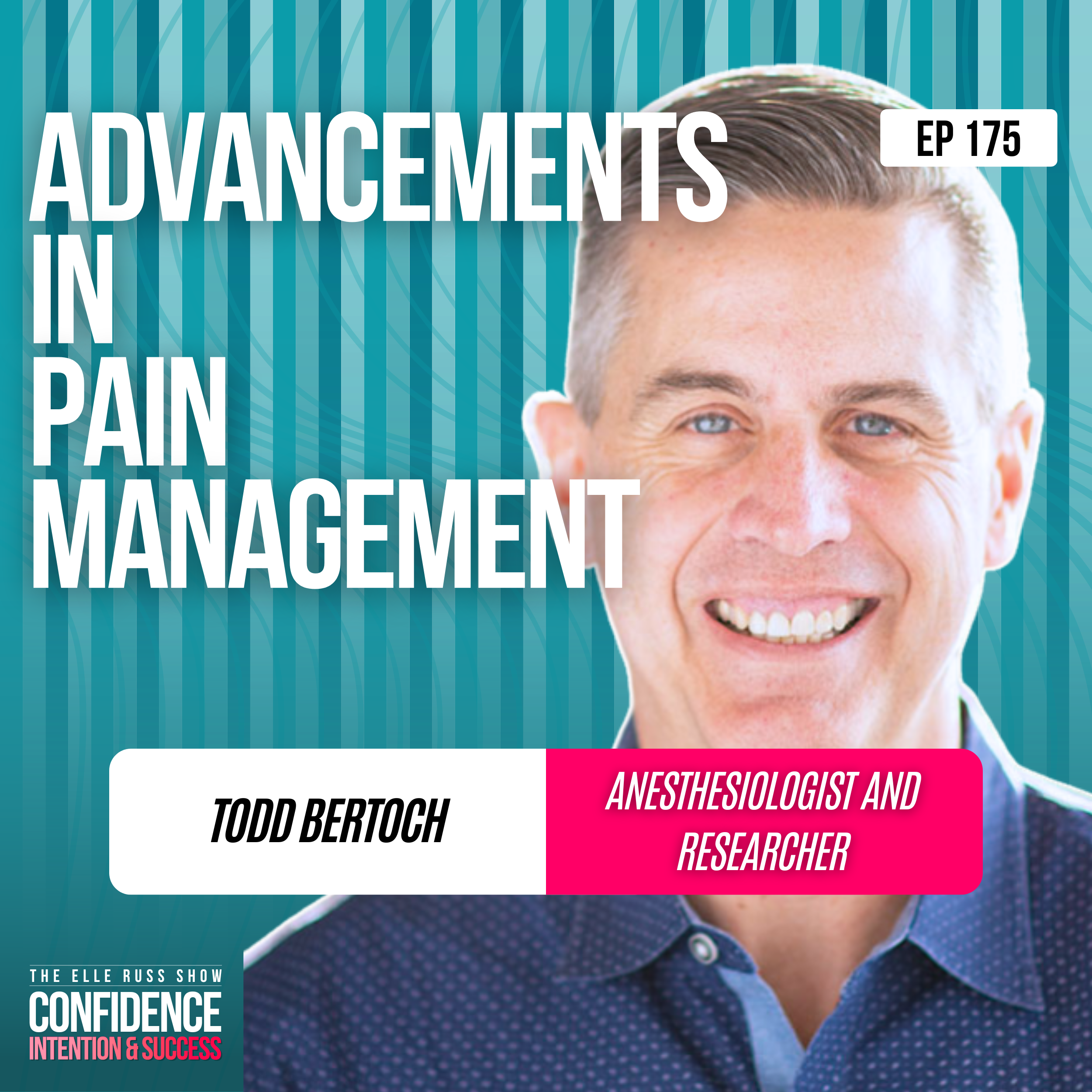 Episode #175: Dr. Todd Bertoch, M.D.