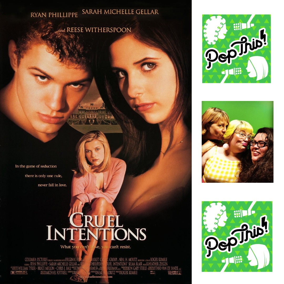 Cynara Giessler joins us to talk about the cult classic Cruel Intentions | Pop This! Encore Presentation