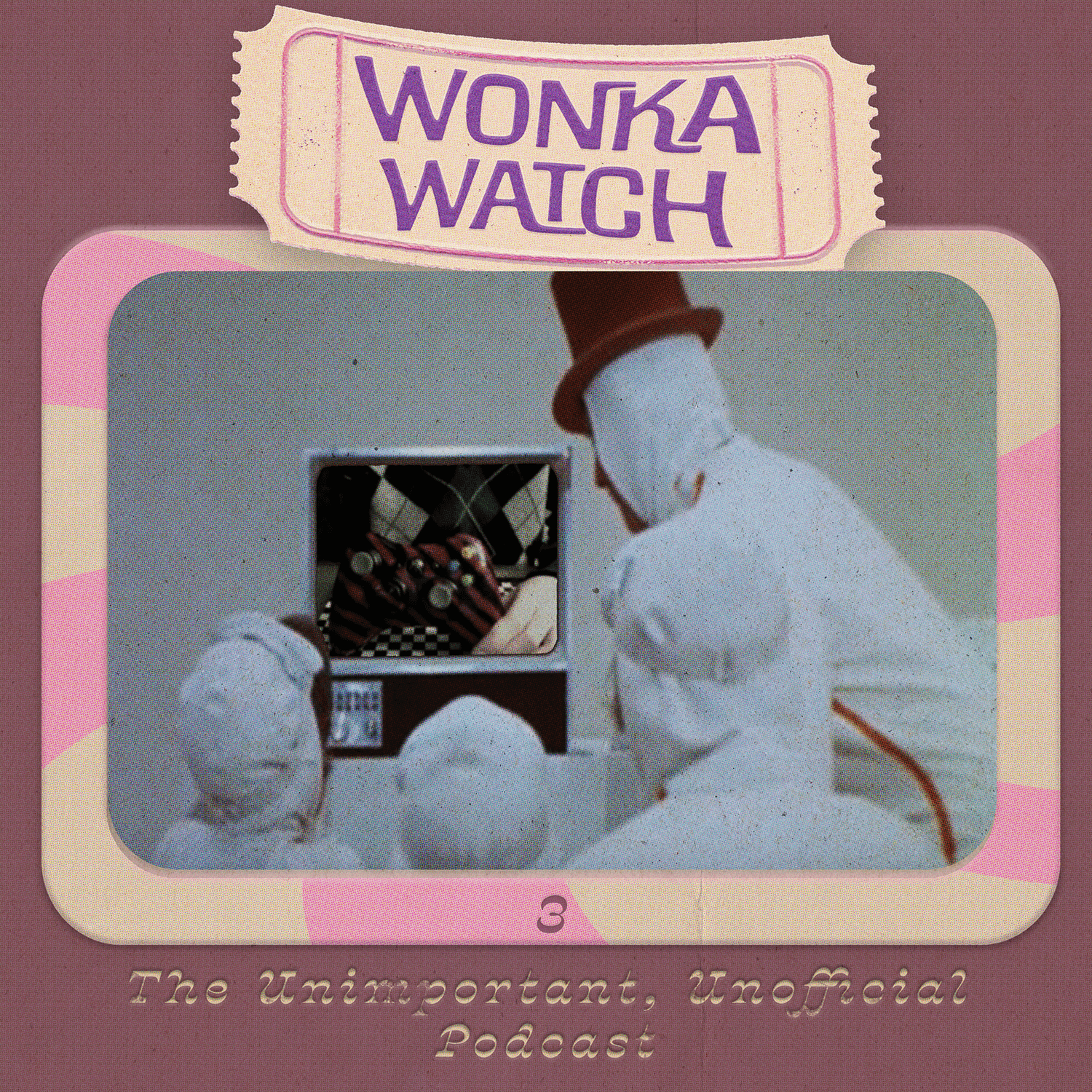 Wonka Watch: An Unimportant, Unofficial Podcast