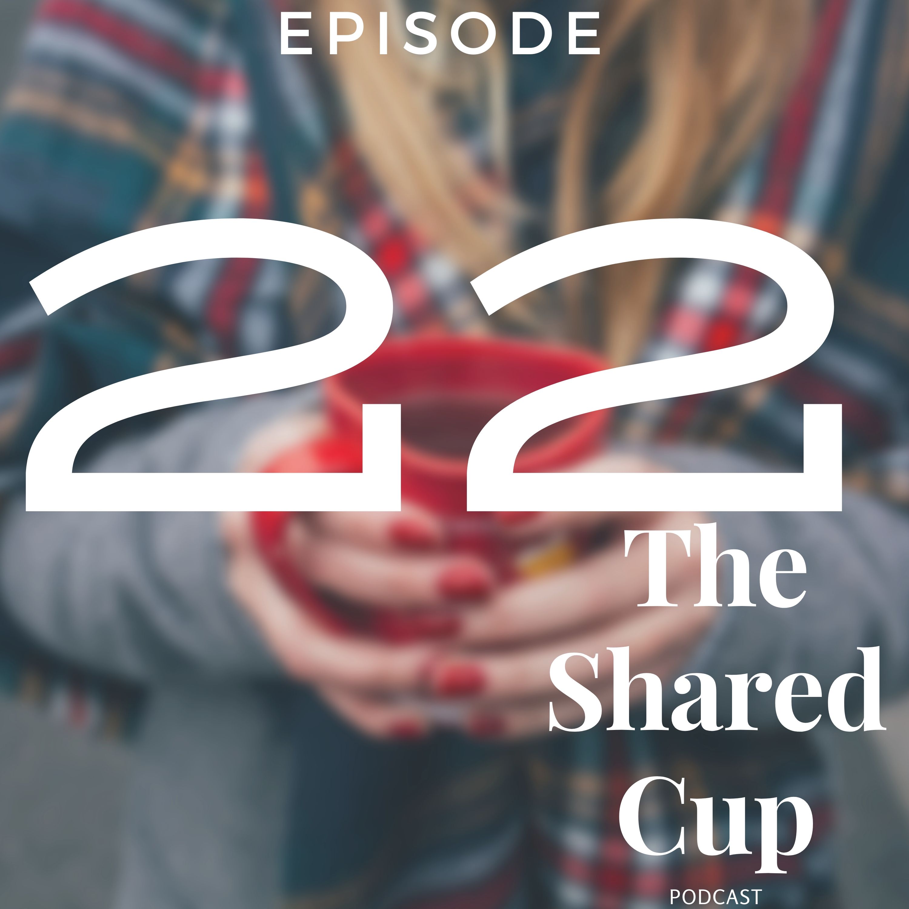 The Shared Cup Podcast