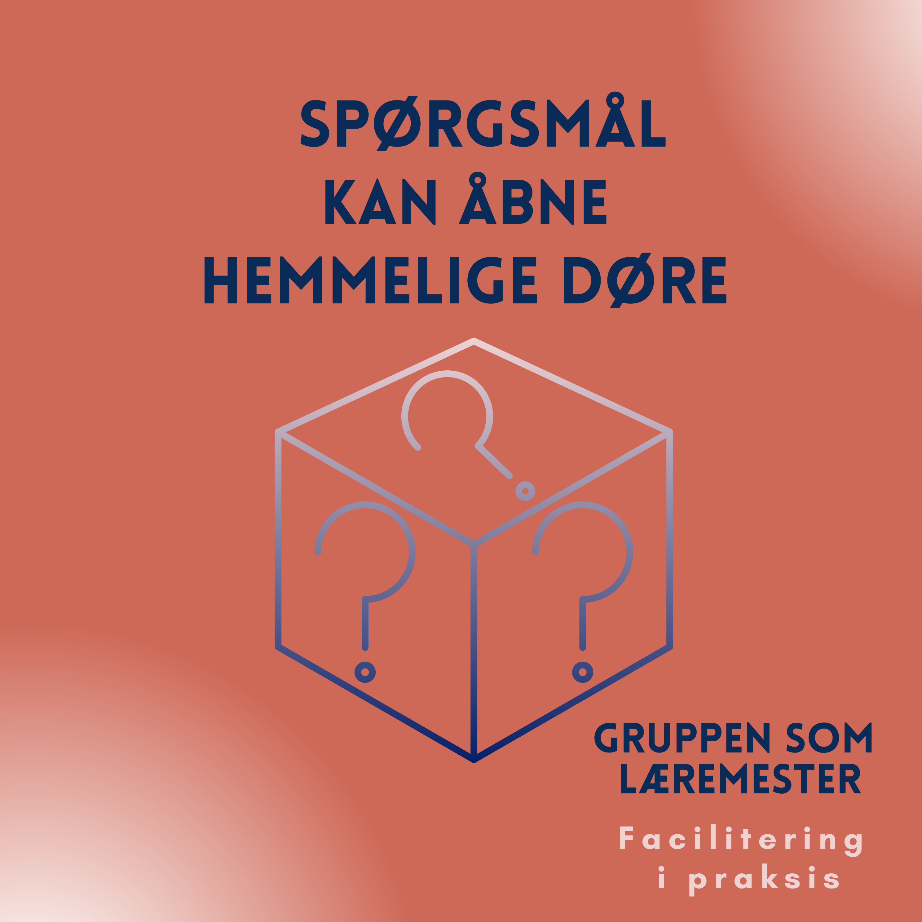 Gruppen som læremester - facilitering i praksis