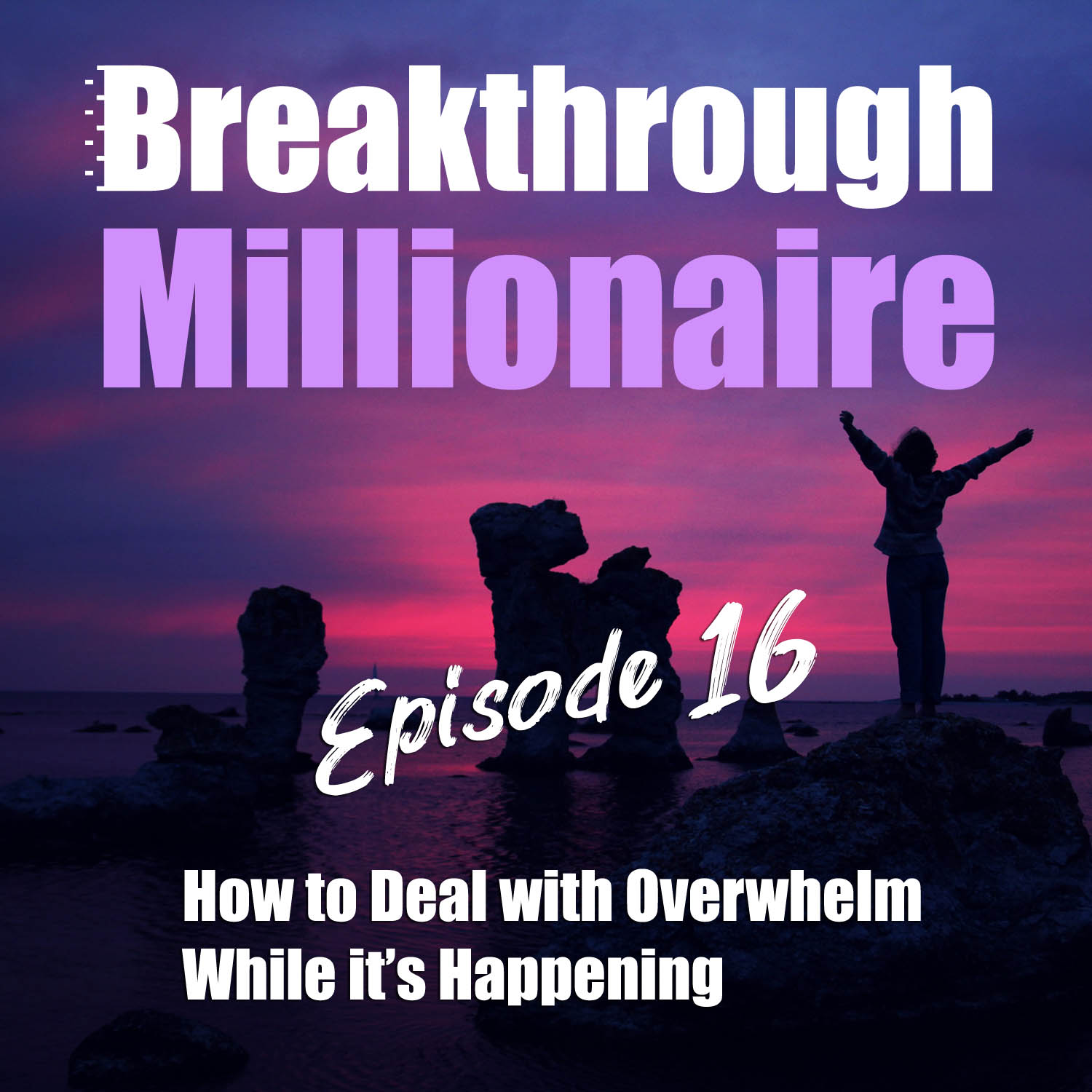 Breakthrough Millionaire Podcast