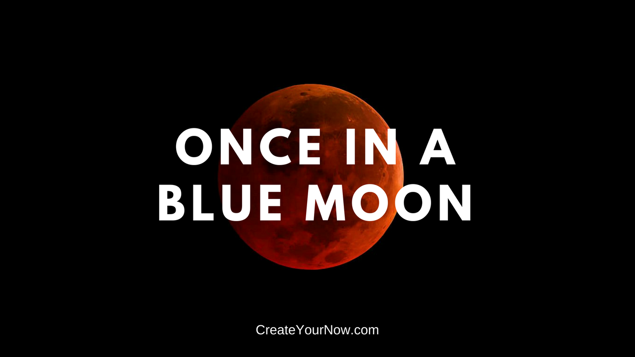 1117 Once in a Blue Moon