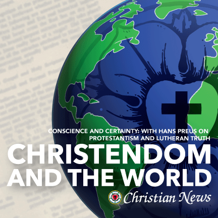 Conscience and Certainty: With Hans Preus on Protestantism and Lutheran Truth