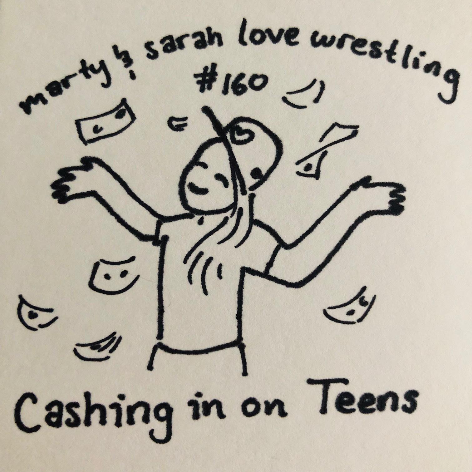 160: Cashing in on Teens