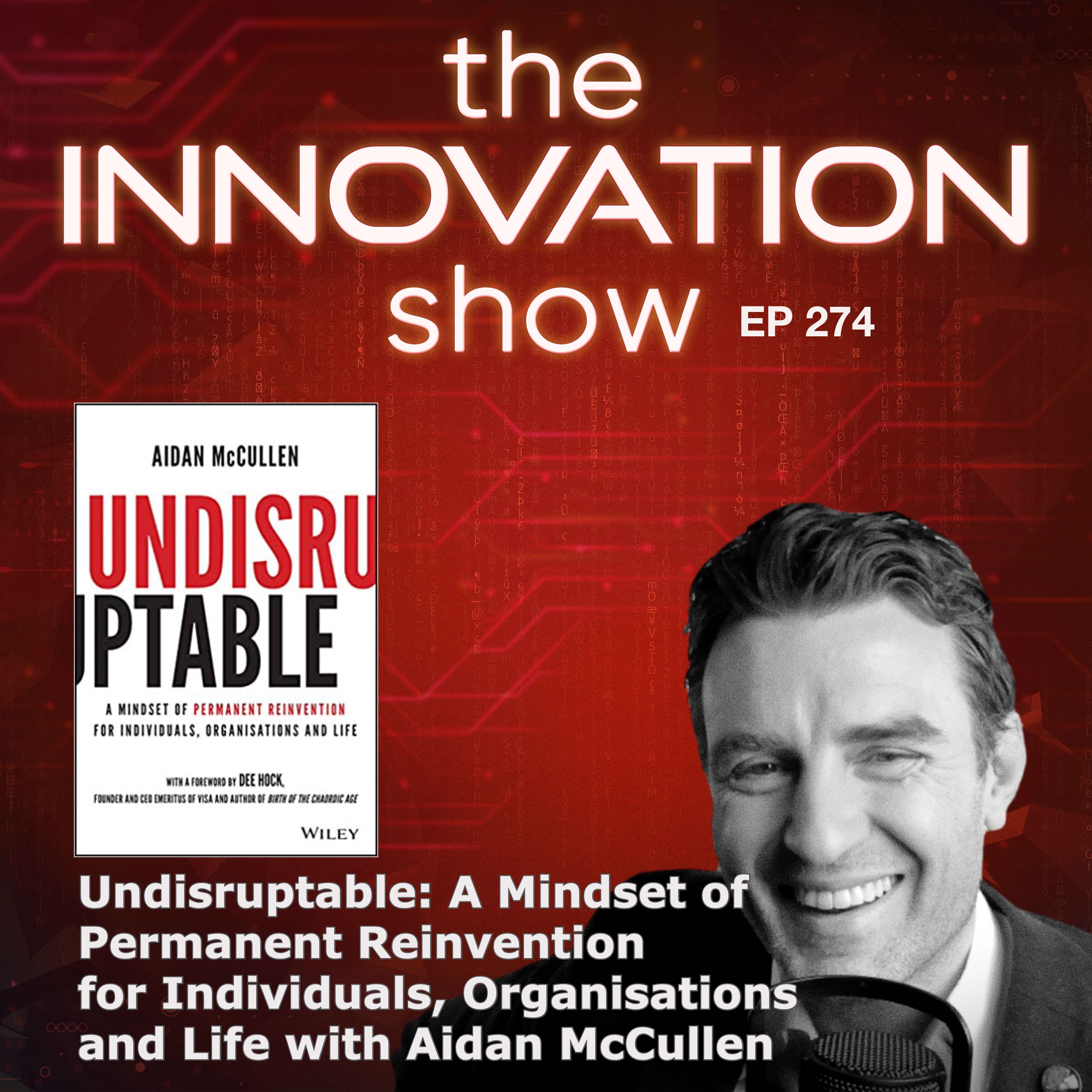 Undisruptable: A Mindset of Permanent Reinvention with Aidan McCullen