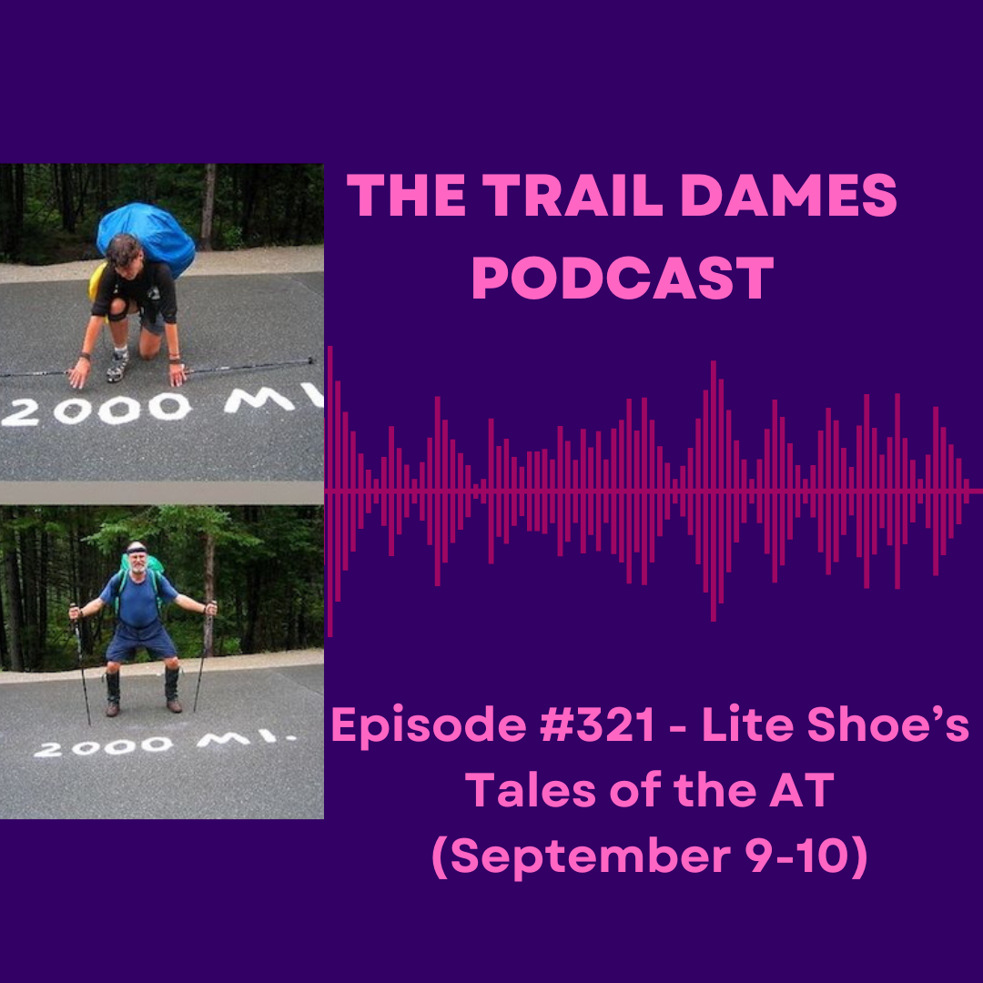 Episode #321 - Lite Shoes Tales of the AT (September 9-10) Episode #321 - Lite Shoes Tales of the AT (September 9-10)