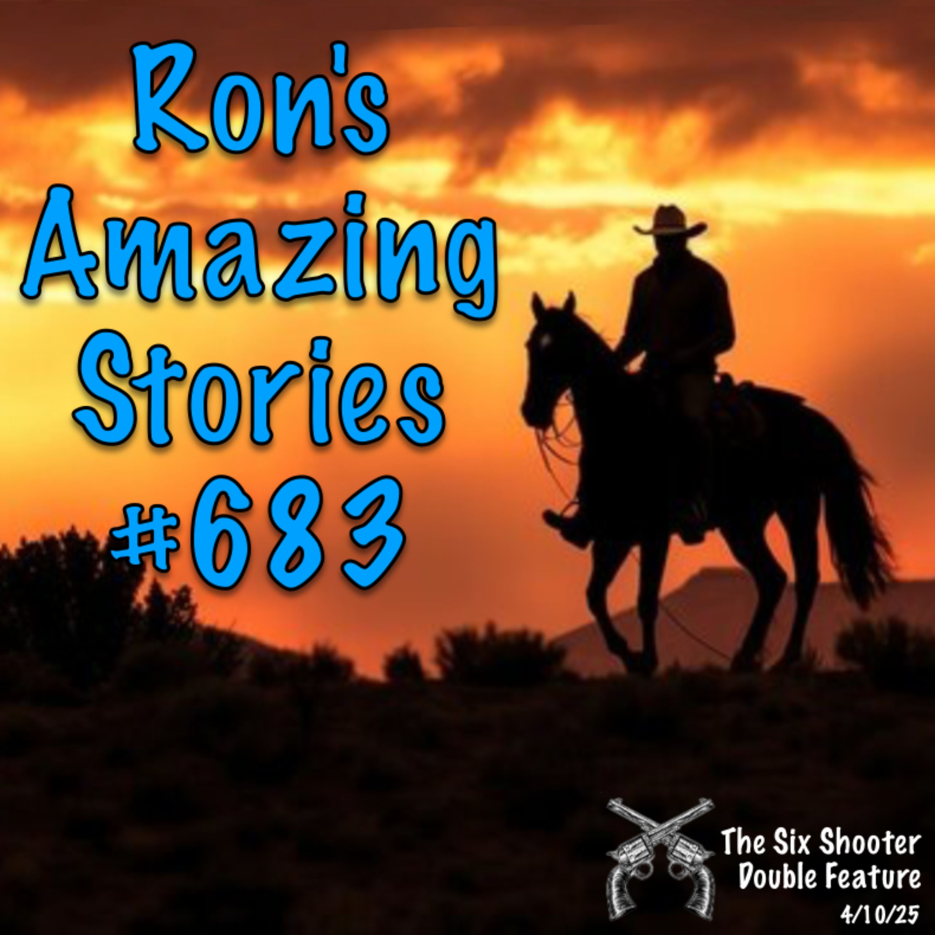 RAS #683 - The Six Shooter Double Feature