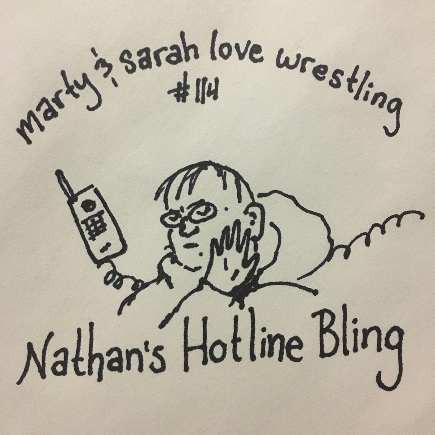 114: Episode 114: Nathan's Hotline Bling