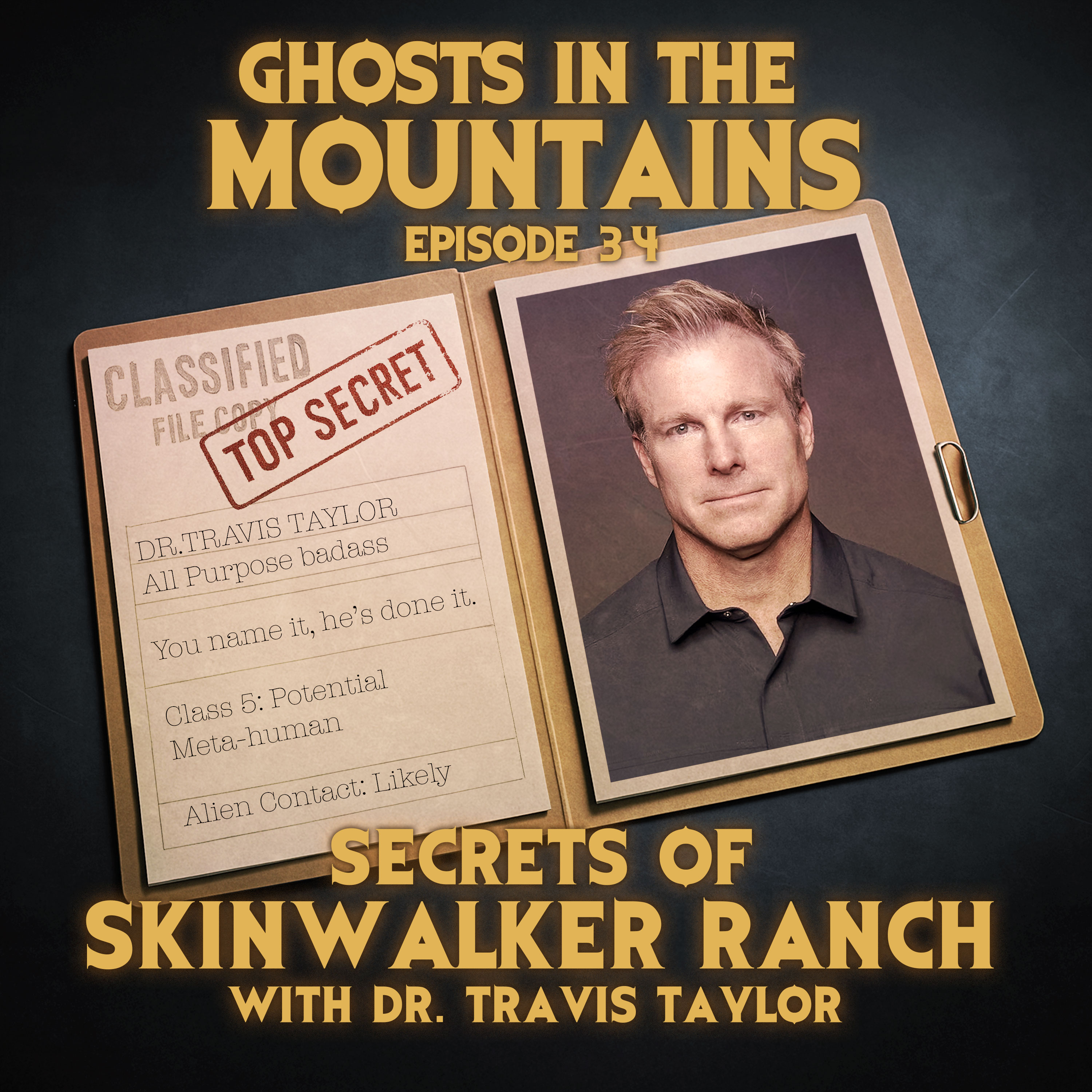 GITM - Ep #34 - Secrets Of Skinwalker Ranch with Dr. Travis Taylor