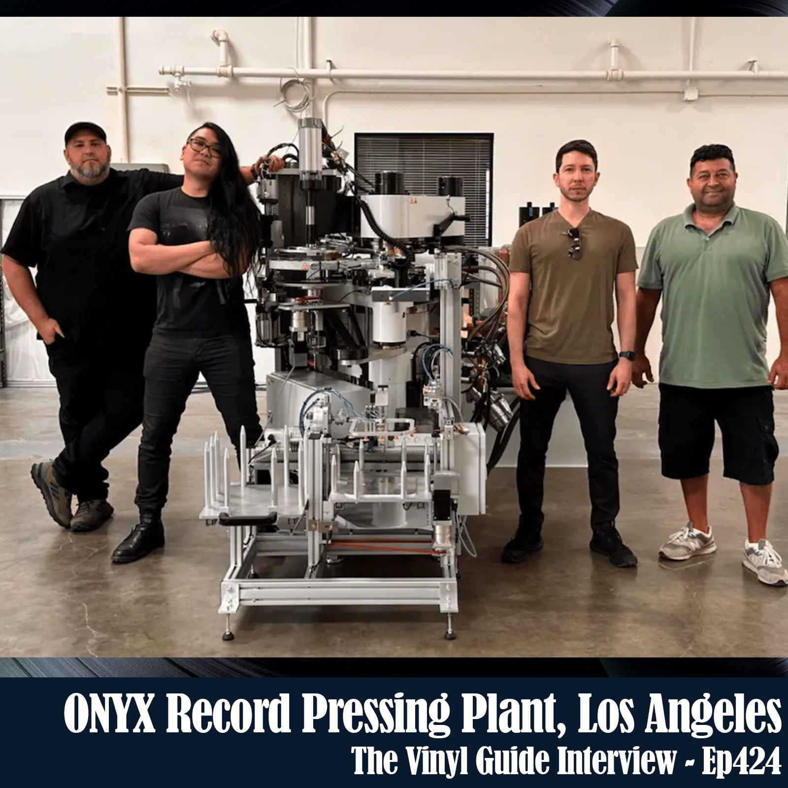 Ep424: New Pressing Plant - ONYX Record Press, Los Angeles